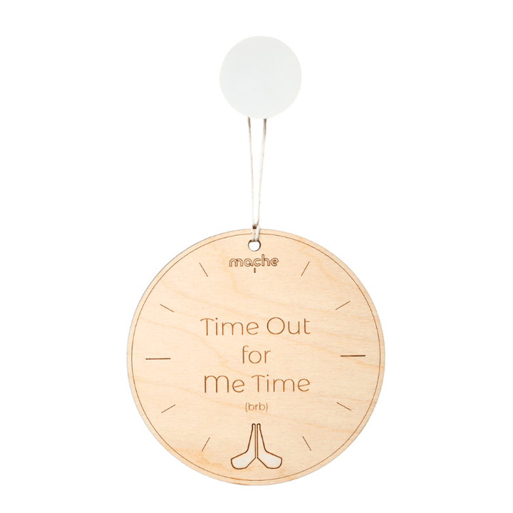 Mache Birch Self Care Sign, Me Time Medallion